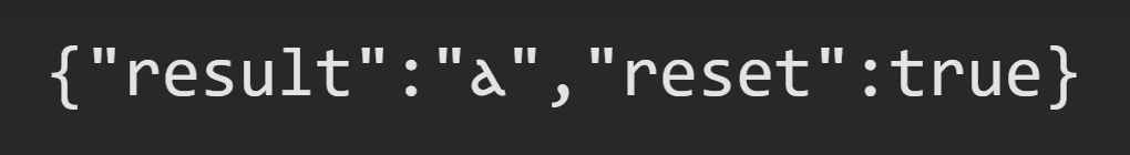 { "result": (隨機字符), "reset": true }